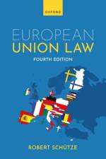 European Union Law af Robert (Professor of European and Comparative Law Schutze