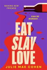 Eat Slay Love af Julie Mae Cohen
