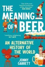 The Meaning of Beer af Jonny Garrett