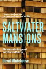 Saltwater Mansions af David Whitehouse