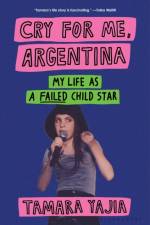 Cry for Me, Argentina af Tamara Yajia
