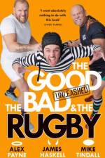The Good, the Bad & the Rugby – Unleashed af Alex Payne