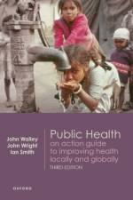 Public Health af John (Clinical Professor of International Public Health Walley