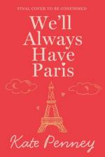 We'll Always Have Paris af Kate Penney