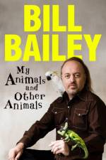 My Animals, and Other Animals af Bill Bailey