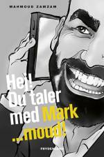 Hej! Du taler med Mark … moud af Mahmoud Zamzam
