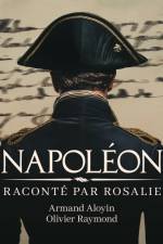 Napoléon raconté par Rosalie af Armand Aloyin