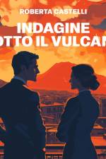 Indagine sotto il vulcano: La nuova inchiesta catanese di Mariolina e Manfredi af Roberta Castelli