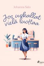 Jos uskallat vielä luottaa af Johanna Salo