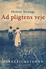 Sværkeslægten. 6. Ad pligtens veje
