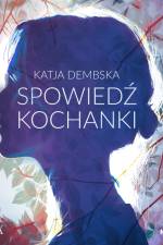 Spowiedź kochanki af Katja Dembska