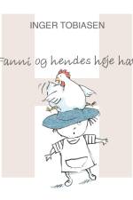 fanni og hendes høje hat af Inger Tobiasen