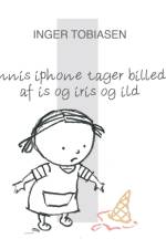 fannis iPhone tager billeder af is og iris og ild af Inger Tobiasen