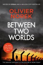 Between Two Worlds af Olivier Norek