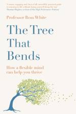 The Tree that Bends af Dr Ross G White