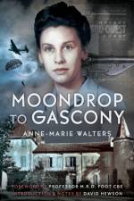 Moondrop to Gascony af Anne-Marie Walters