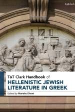 T&t Clark Handbook of Hellenistic Jewish Literature in Greek af Sean A Adams