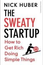 The Sweaty Startup af Nick Huber