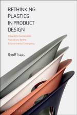 Rethinking Plastics in Product Design af Geoff (University of Technology Sydney Isaac