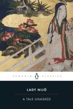 A Tale Unasked af Lady Nijo