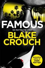 Famous af Blake Crouch