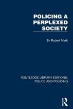 Policing a Perplexed Society af Sir Robert Mark