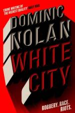 White City af Dominic Nolan