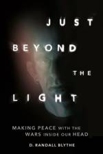 Just Beyond the Light af D. Randall Blythe