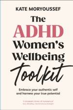 The ADHD Women's Wellbeing Toolkit af Kate Moryoussef