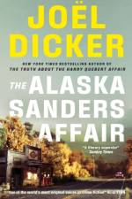 The Alaska Sanders Affair af Joel Dicker