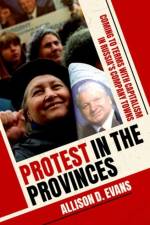 Protest in the Provinces af Allison D. (Assistant Professor Evans