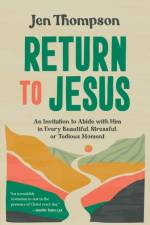 Return to Jesus af Jen Thompson