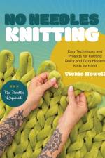 No Needles Knitting af Vickie Howell
