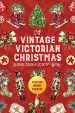 A Vintage Victorian Christmas Sticker, Color & Activity Book af Editors of Chartwell Books