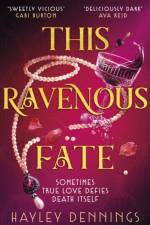 This Ravenous Fate af Hayley Dennings