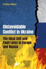 (Un)avoidable Conflict in Ukraine af Dr. Cristian (Loughborough University Nitoiu
