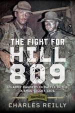 The Fight For Hill 809 af Charles Reilly