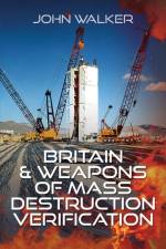 Britain and Weapons of Mass Destruction Verification af John Walker
