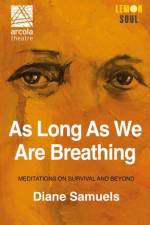 As Long As We Are Breathing af Diane Samuels