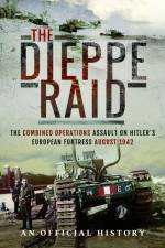 The Dieppe Raid af An Official History