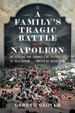 A Family’s Tragic Battle with Napoleon af Gareth Glover