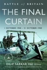 Battle of Britain The Final Curtain af Dilip Sarkar MBE FRHistS FRAeS