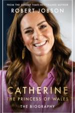 Catherine, the Princess of Wales: The Biography af Robert Jobson