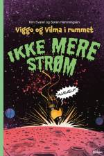 Viggo og Vilma i rummet - Ikke mere strøm, Grøn Læseklub af Søren Hemmingsen
