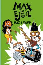 Max og Ejgil, Max i band, Grøn Læseklub af Vicky Devi Smidt