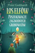 Los Elfów 3: Poszukiwacze zaginionych grobowców af Peter Gotthardt