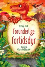 Forunderlige fortidsdyr af Ashley Hall