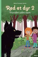 Red et dyr 2 - Hunden uden navn, Grøn Læseklub af Maria Frantzen Sanko