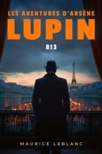 813 – Les aventures d'Arsène Lupin af Maurice Leblanc