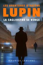 La Cagliostro se venge – Les aventures d'Arsène Lupin af Maurice Leblanc